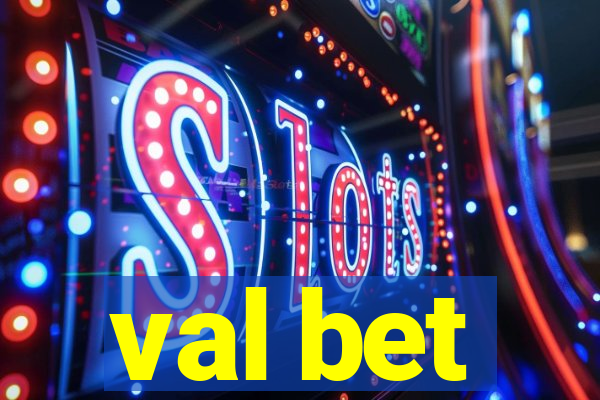 val bet